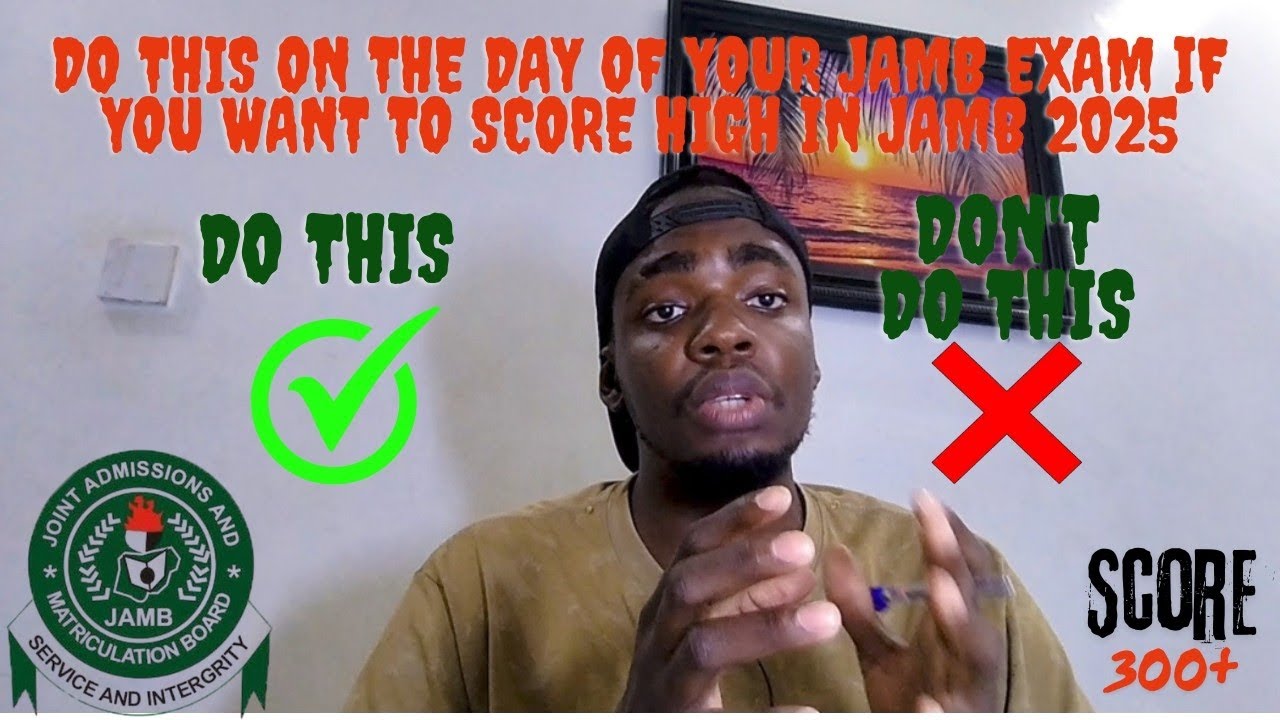 How to score 300+ in jamb 2025 by using this tricks a day before your jamb exam