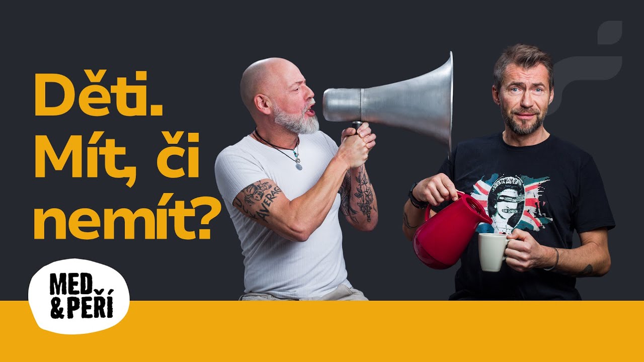 Děti. Mít, či nemít? (Slezáček & Shorf)