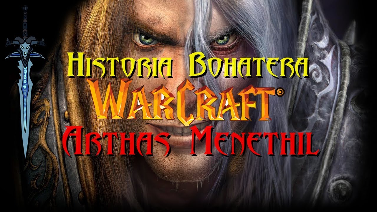 Historia Bohaterów Warcrafta - Arthas Menethil: Pożądanie, Miłość, Obowiązek, Szaleństwo cz.2