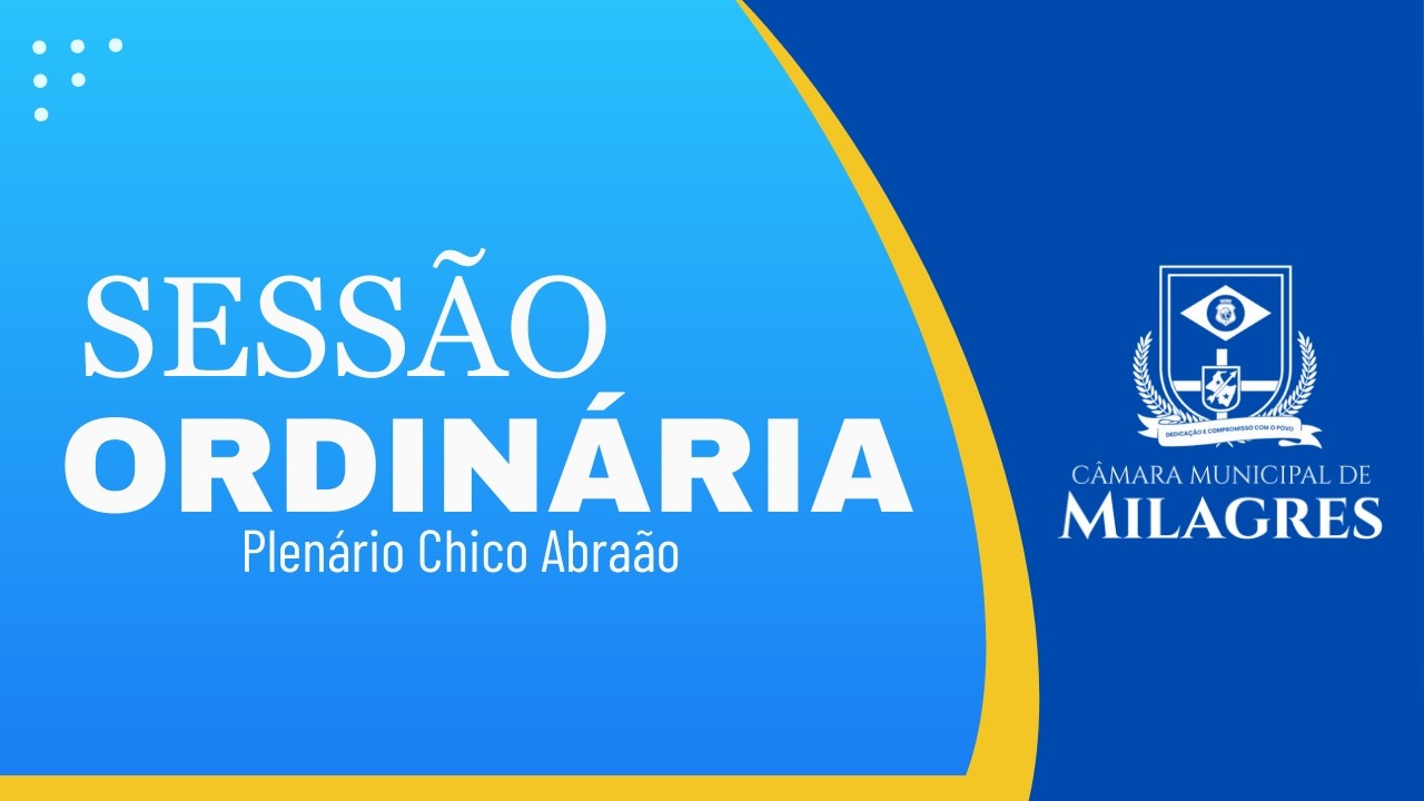 AO VIVO - Sessão ordinária da Câmara Municipal de Milagres - 10/03/2026