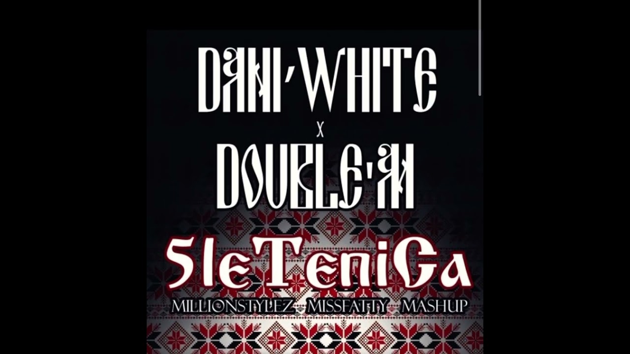 Dani White X Double M - 5leTeniCa (Million Stylez - Miss Fatty - MASHUP) TikTok @DjDaniWhite