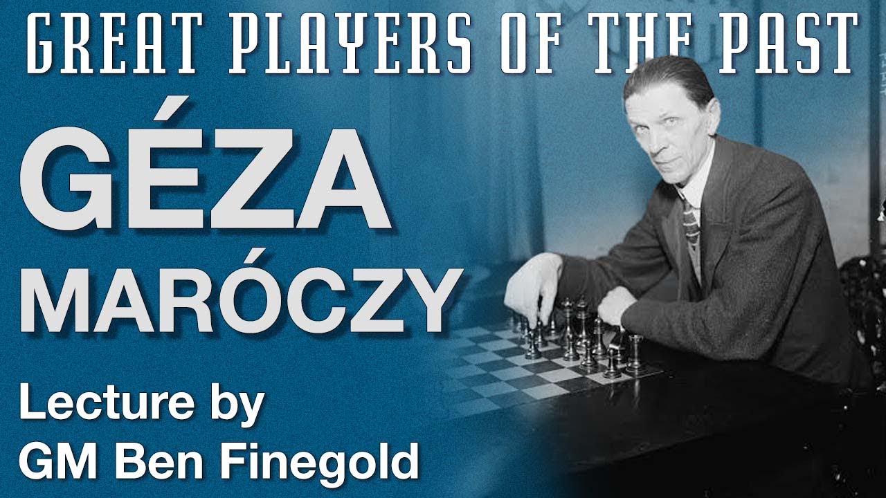 Great Players of the Past: Géza Maróczy