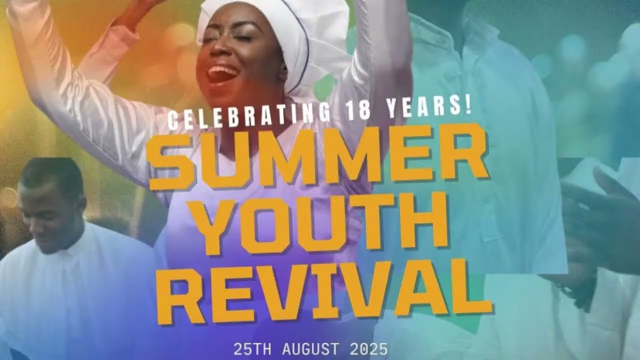 CELEBRATING 18Yrs SUMMER Youth Revival 2025 - Live Stream