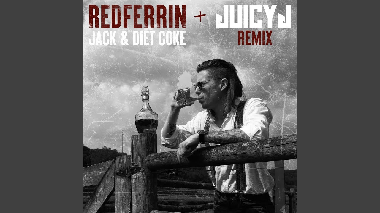 Jack and Diet Coke (Juicy J Remix)
