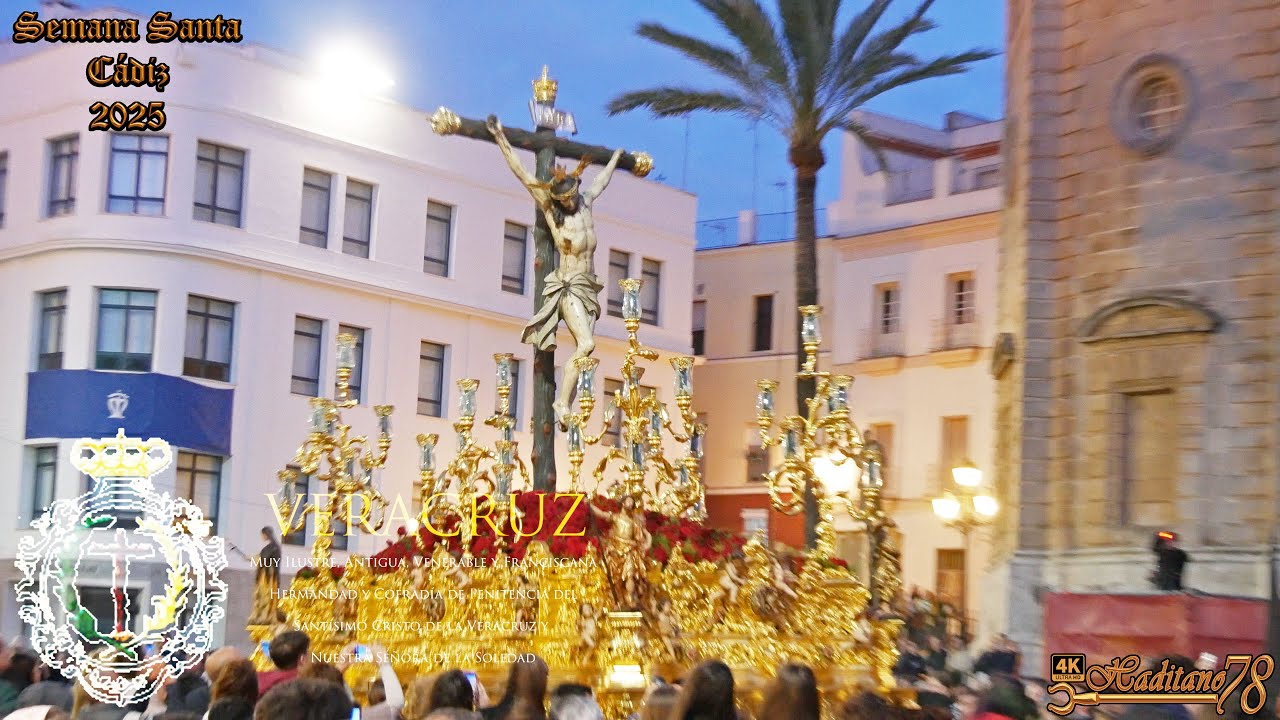 [4K ᴴᴰᴿ] CRISTO DE VERA CRUZ / Semana Santa Cádiz 2025