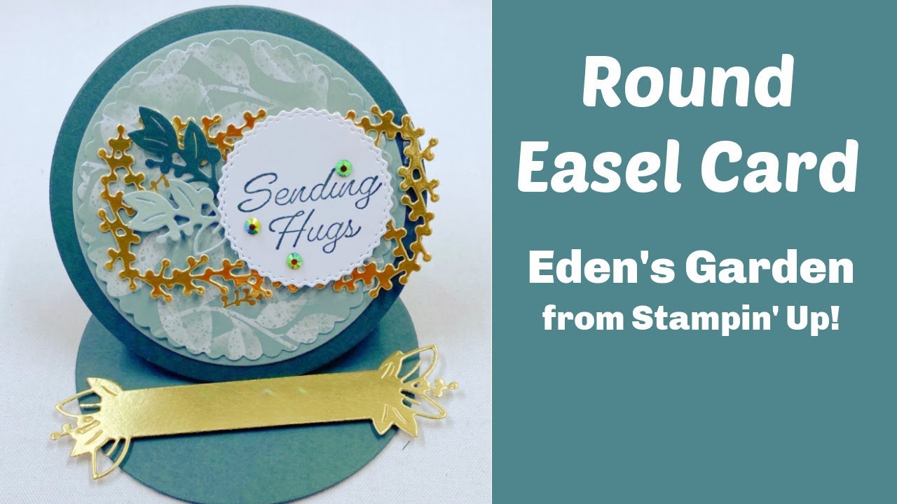 Circle Easel Card with Eden's Garden for a special card that is easy and fun to make!