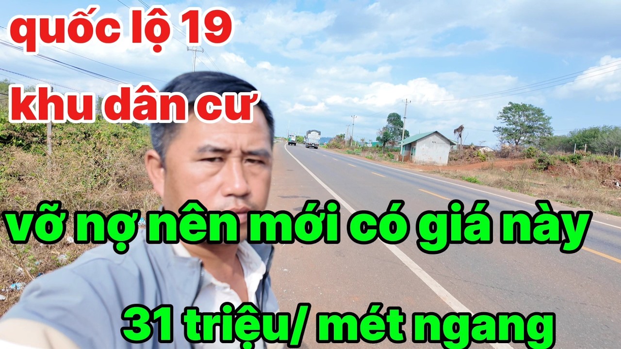 9, khó tin quốc lộ 19 ,mà giá chỉ 31 triệu/ mét rẻ nhất thị trường hiện nay, khu dân cư đông đúc