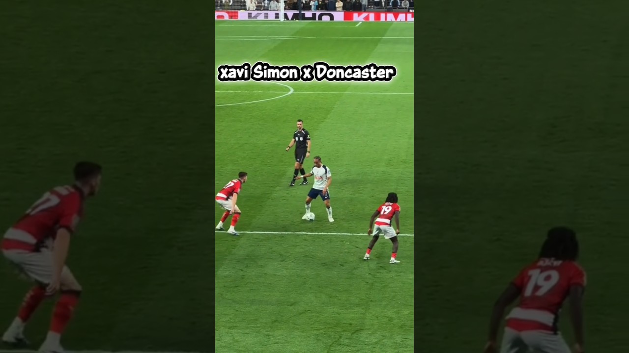 xavi Simon vs Doncaster-EFL cup #football #soccer #tottenham