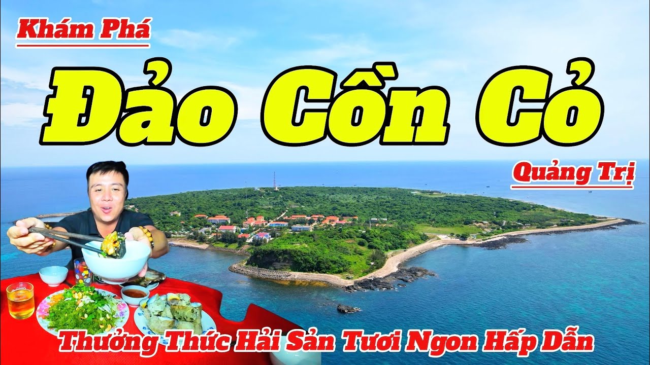 Đảo Cồn Cỏ - Quảng Trị 2025 | Hòn Đảo Đẹp Hải Sản Ngon ít Người Biết | Hướng Dẫn Chi Tiết