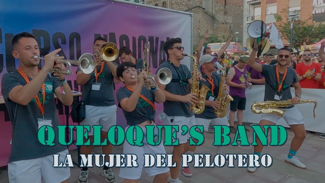 Queloque´s Band - La mujer del pelotero - #Sotrondio2022