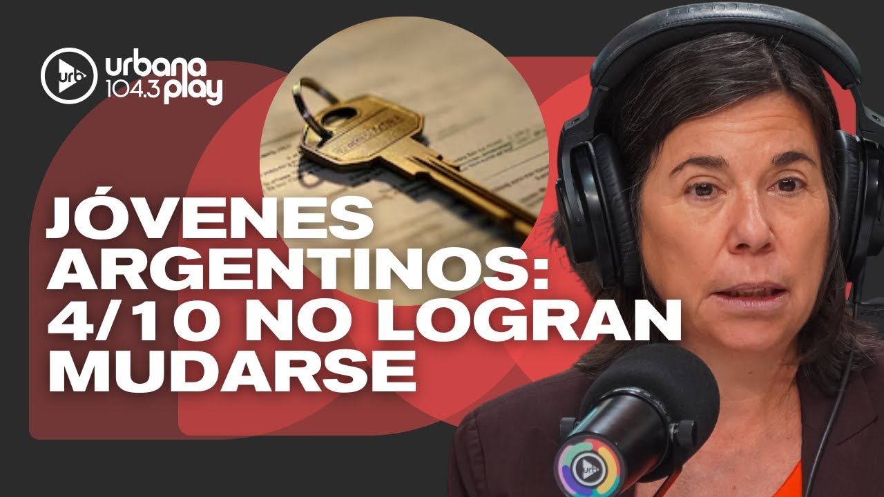 4 de cada 10 jóvenes argentinos no logran mudarse solos: cuáles son las causas #DeAcáEnMás