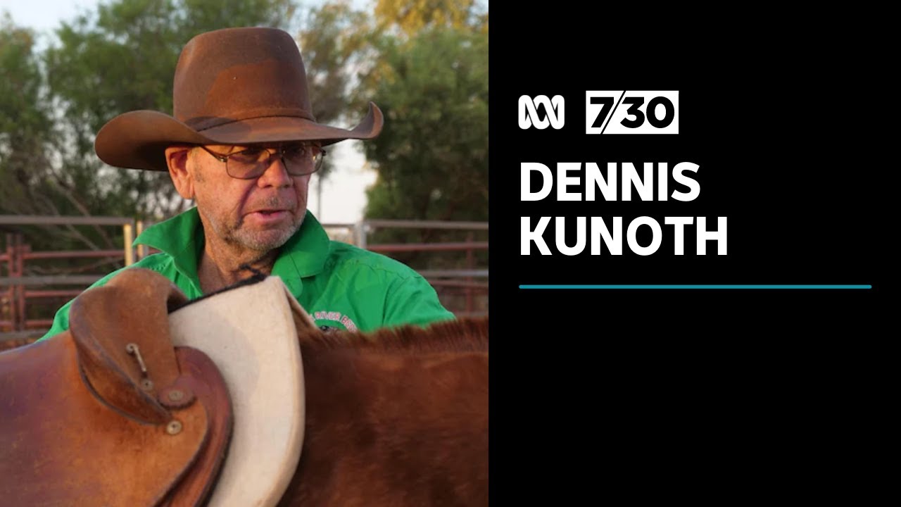 Meet Dennis Kunoth, Central Australian cattleman and Stolen Generations survivor | 7.30