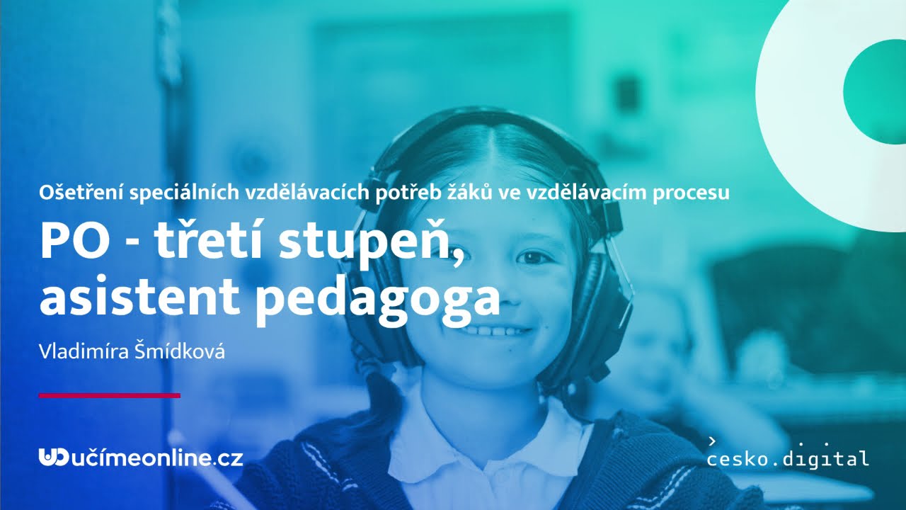 Podpůrná opatření - třetí stupeň, asistent pedagoga - Učíme nanečisto #83