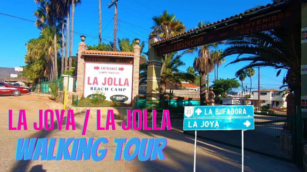 La Joya | La Jolla, Ensenada B.C | Walking Tour