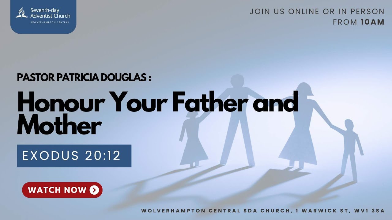 Sabbath Service | Honour Your Father and Mother | Pastor Patricia Douglas