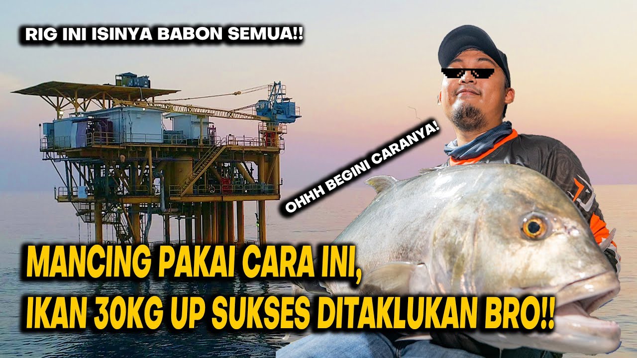 GT 30KG UP TAKLUK! MANCING ADU BETOT DENGAN PARA BABON SUPER DI RIG PABELOKAN! | SEMONGKO BRO!