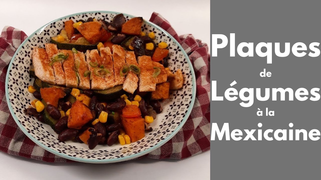 PLAQUE de LÉGUMES à la MEXICAINE (Tous en cuisine avec Seb)