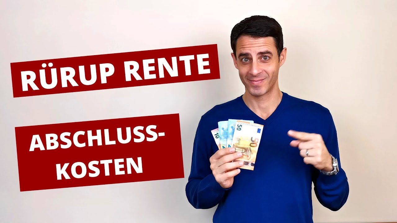 Abschluss- & Vertriebskosten R&uuml;rup Rente