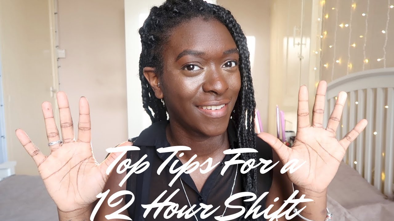 Top 10 Tips To Get Through a 12 Hour Shift!