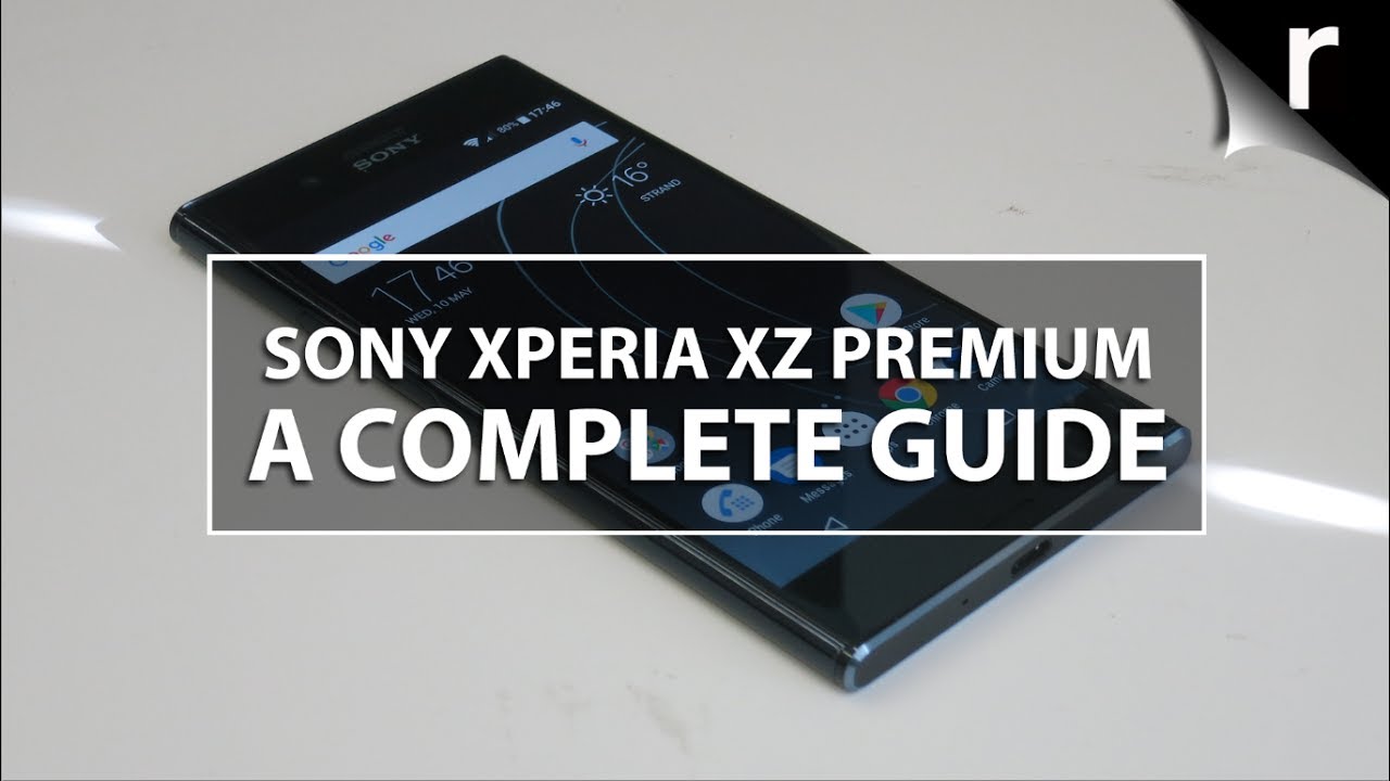 Sony Xperia XZ Premium: A Complete Guide