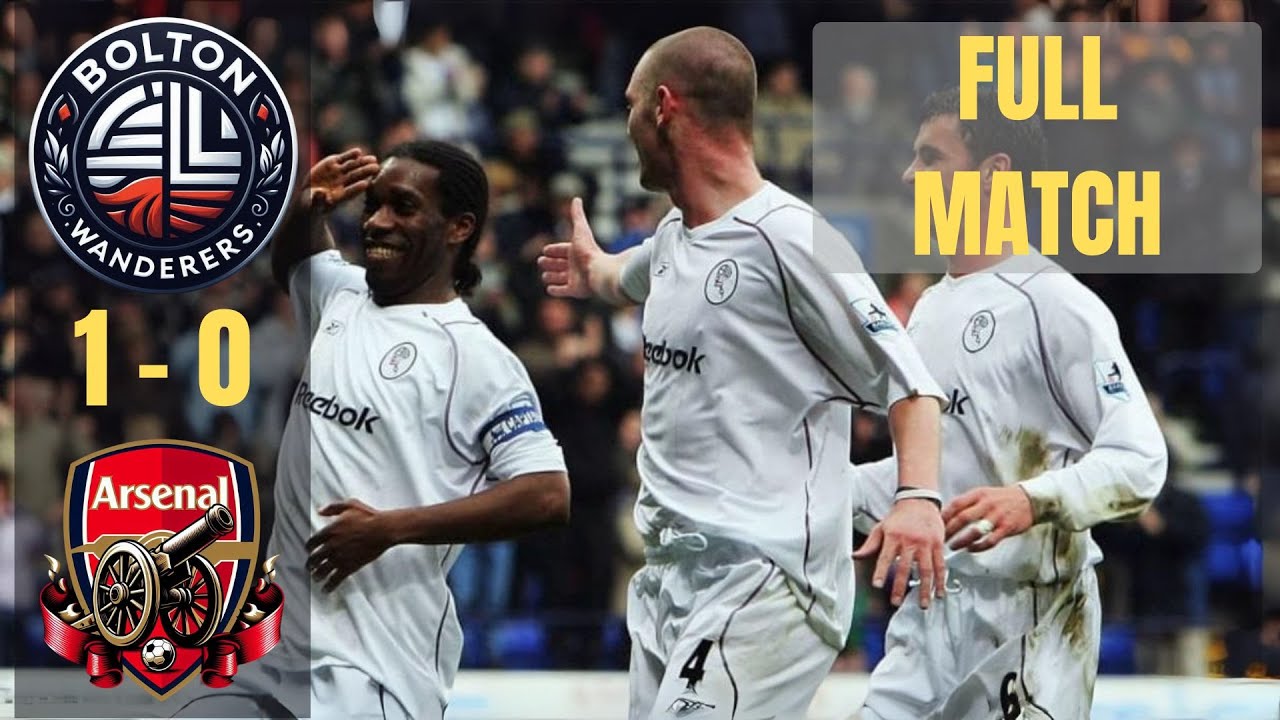 FULL MATCH Bolton Wanderers vs Arsenal (PL 04 - 05, Week 23)