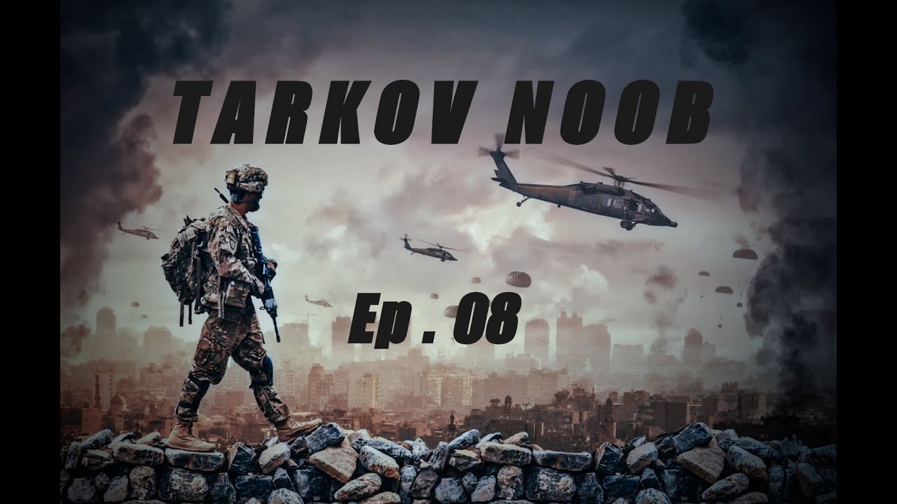 [EFT-PVE] Ep.08 Tarkov Noob  //  Rediff