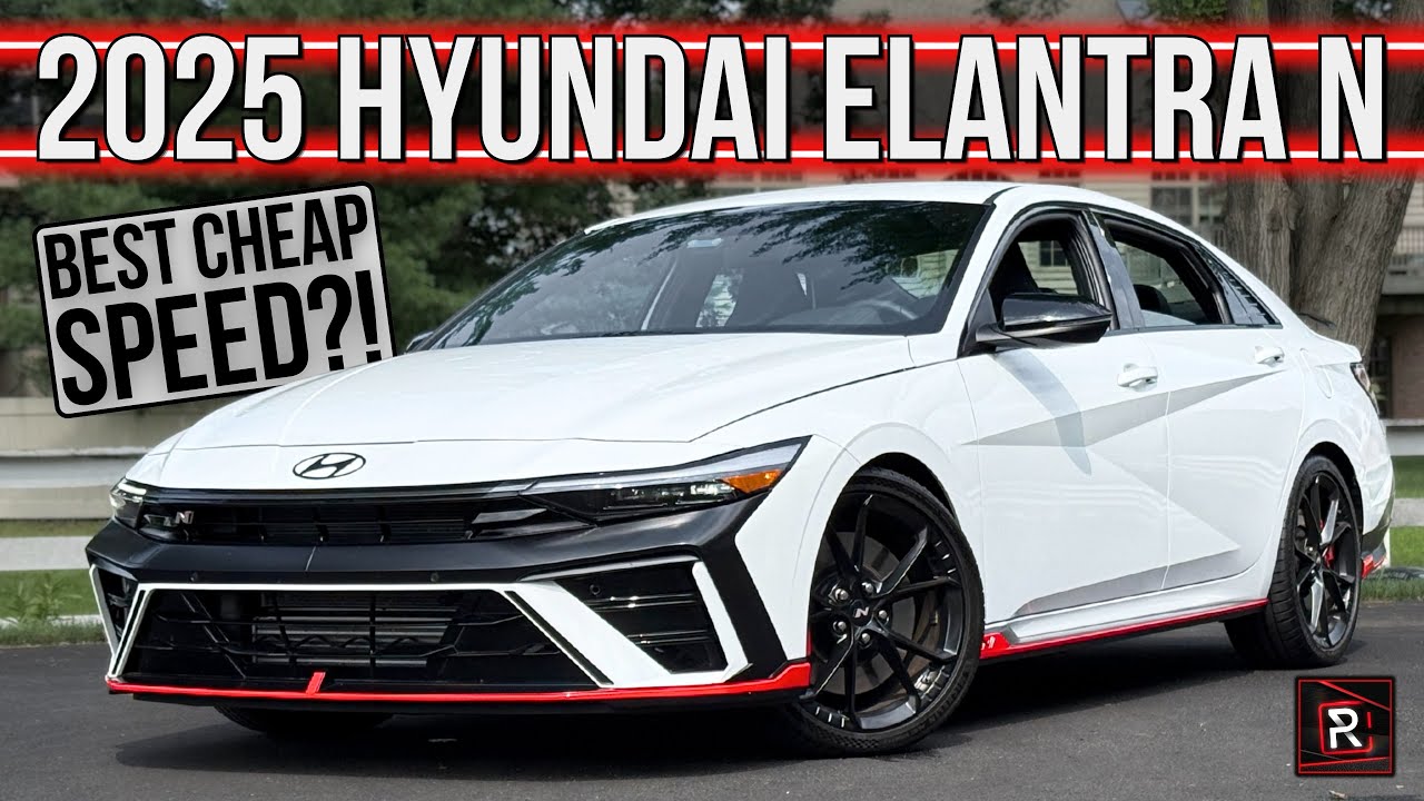 The 2025 Hyundai Elantra N 6MT Is Cheap Speed For Enthusiasts On A Budget
