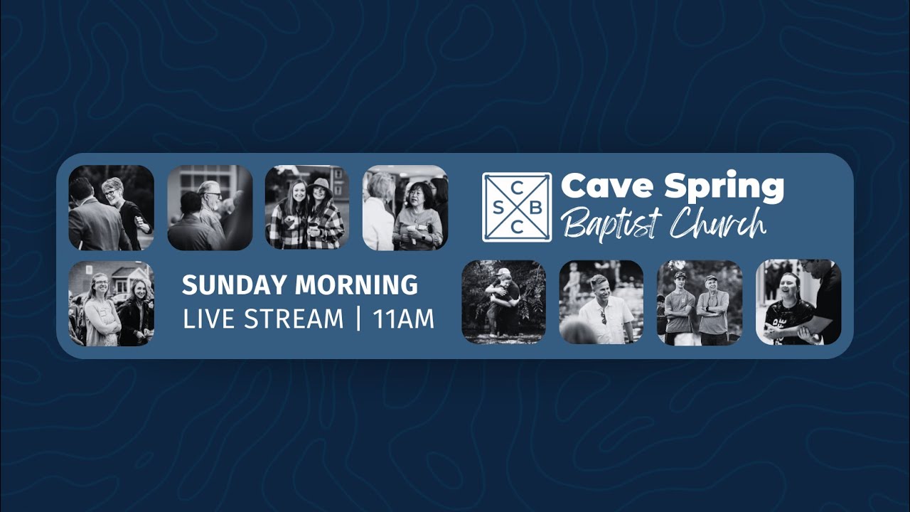 Cave Spring Baptist Church | LIVE STREAM