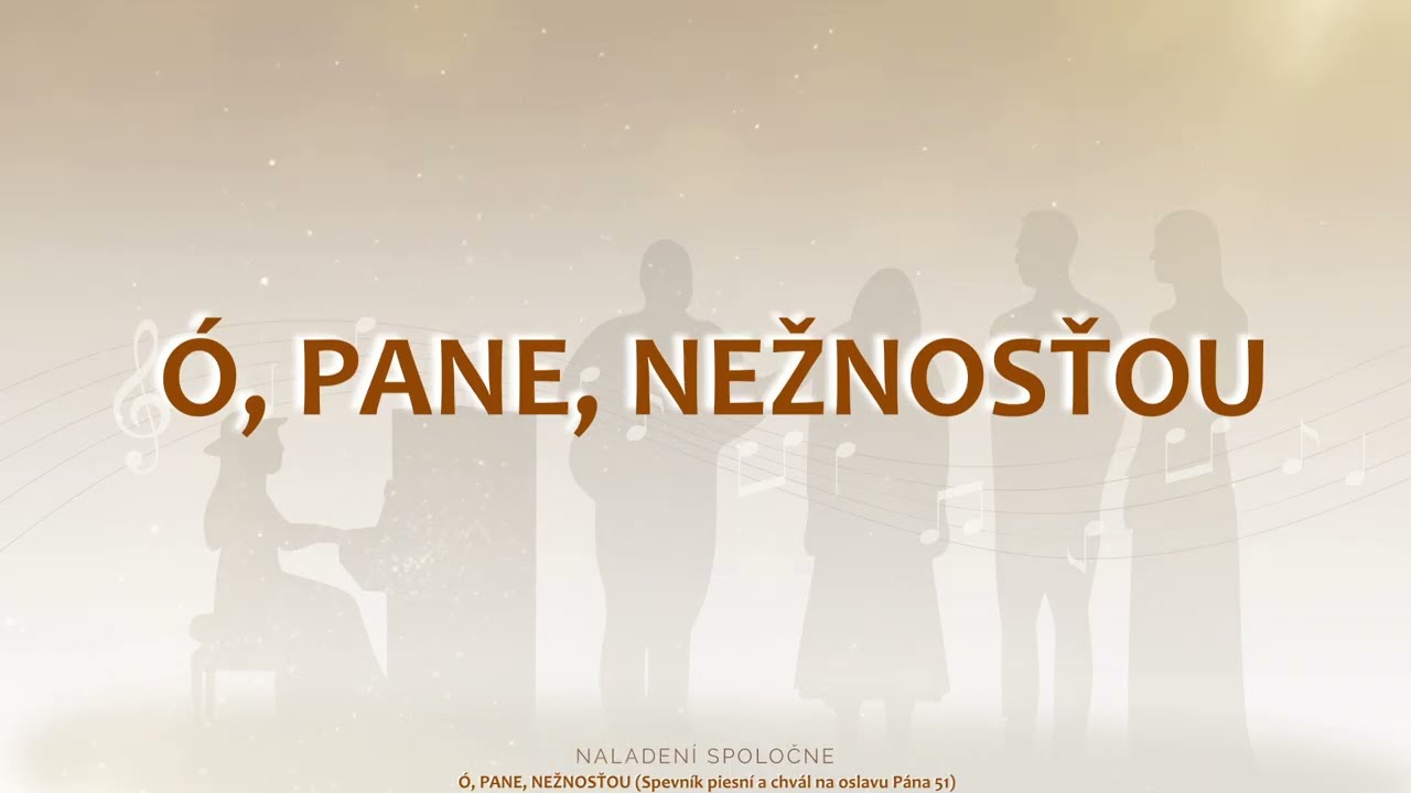 051 Ó, Pane, nežnosťou