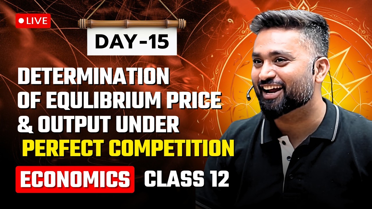 DETERMINATION OF EQUILIBRIUM PRICE & OUTPUT | DAY - 15 | CLASS 12 ISC | SHUBHAM JAGDISH | 8112601234