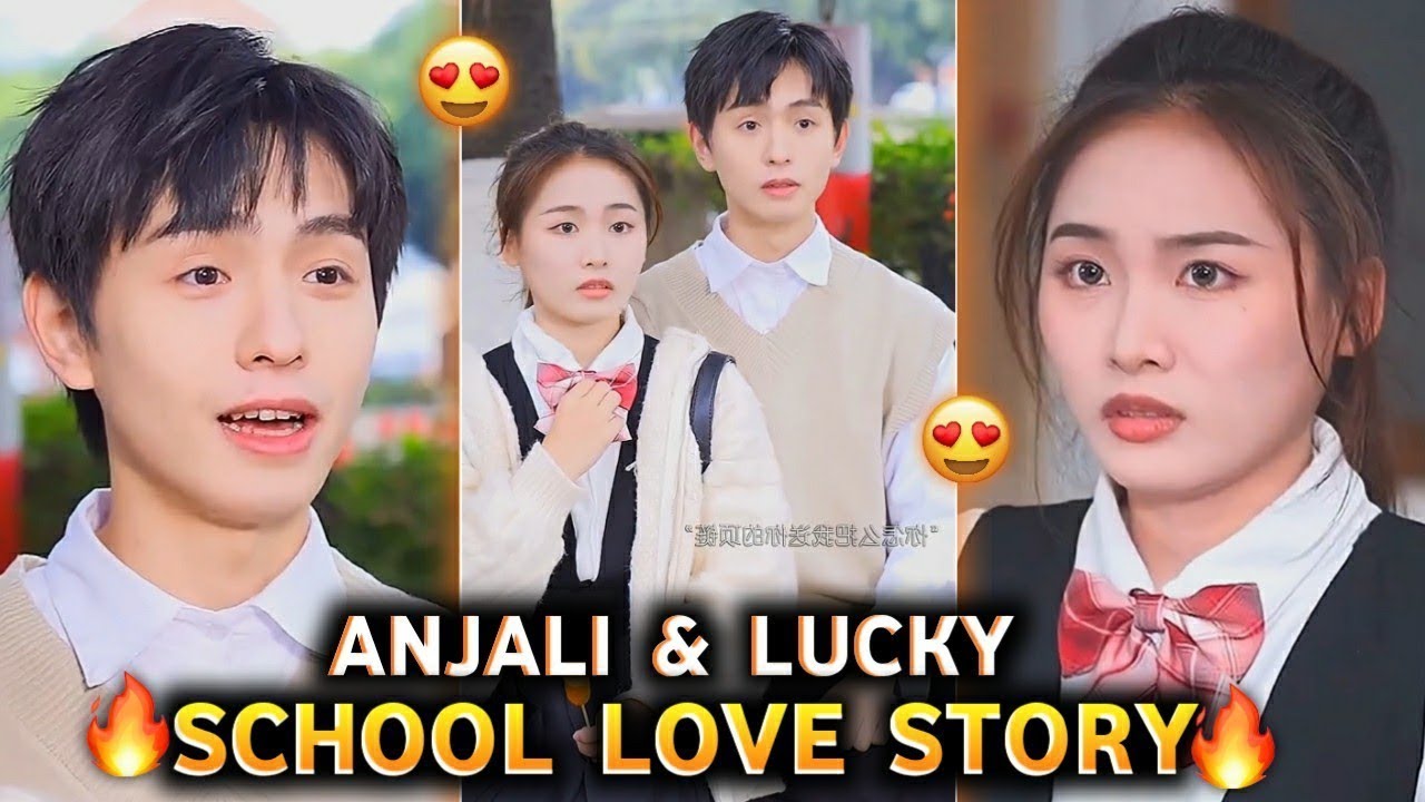 Anjali 💔 Lucky | Heartbreaking School Drama Love Story | Chinese Korean Style Full Video