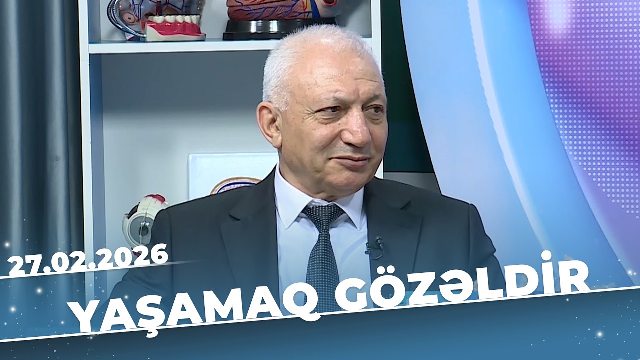 Yaşamaq Gözəldir - Gəncləşən onurğa problemlərinin səbəbi nədir? - Cəlal Hümbətov - 27.02.2026