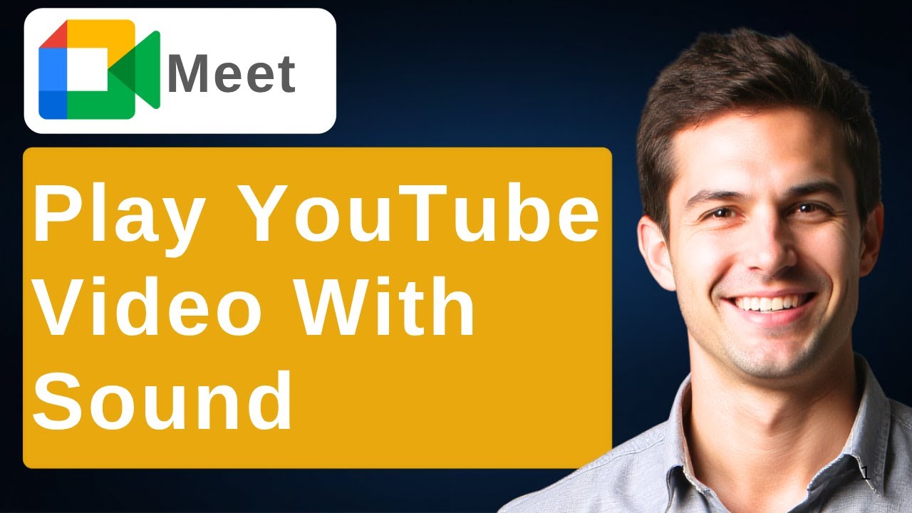 How To Play YouTube Video In Google Meet With Sound [2026 Guide]