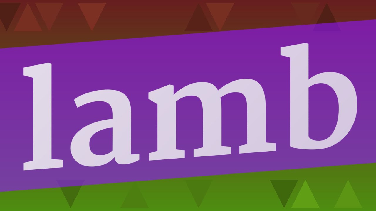 LAMB pronunciation &bull; How to pronounce LAMB