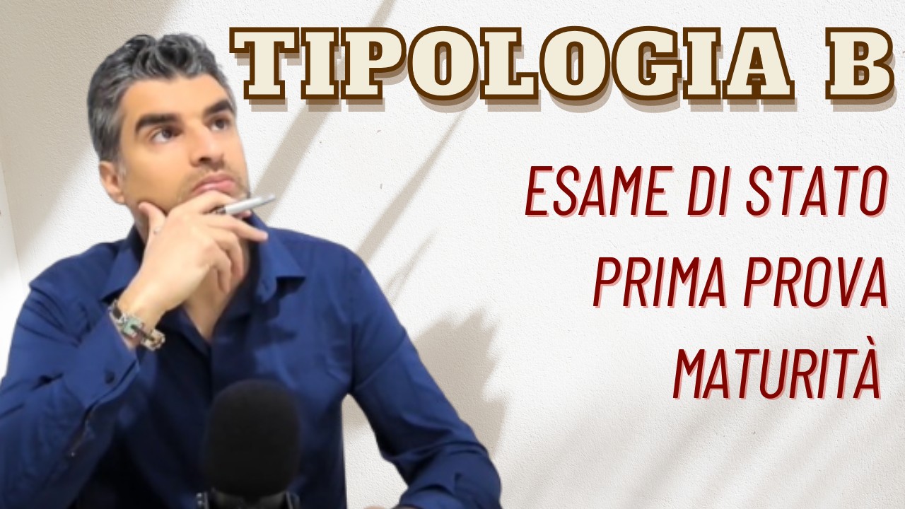 Esame di Stato: Tipologia B - Prima Prova (Maturità 2025)