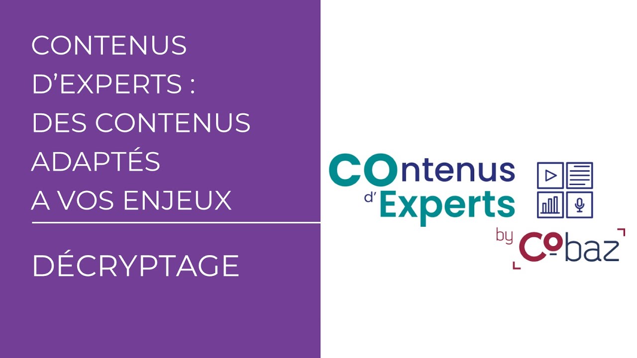 Enrichissez vos connaissances avec COntenus d'Experts