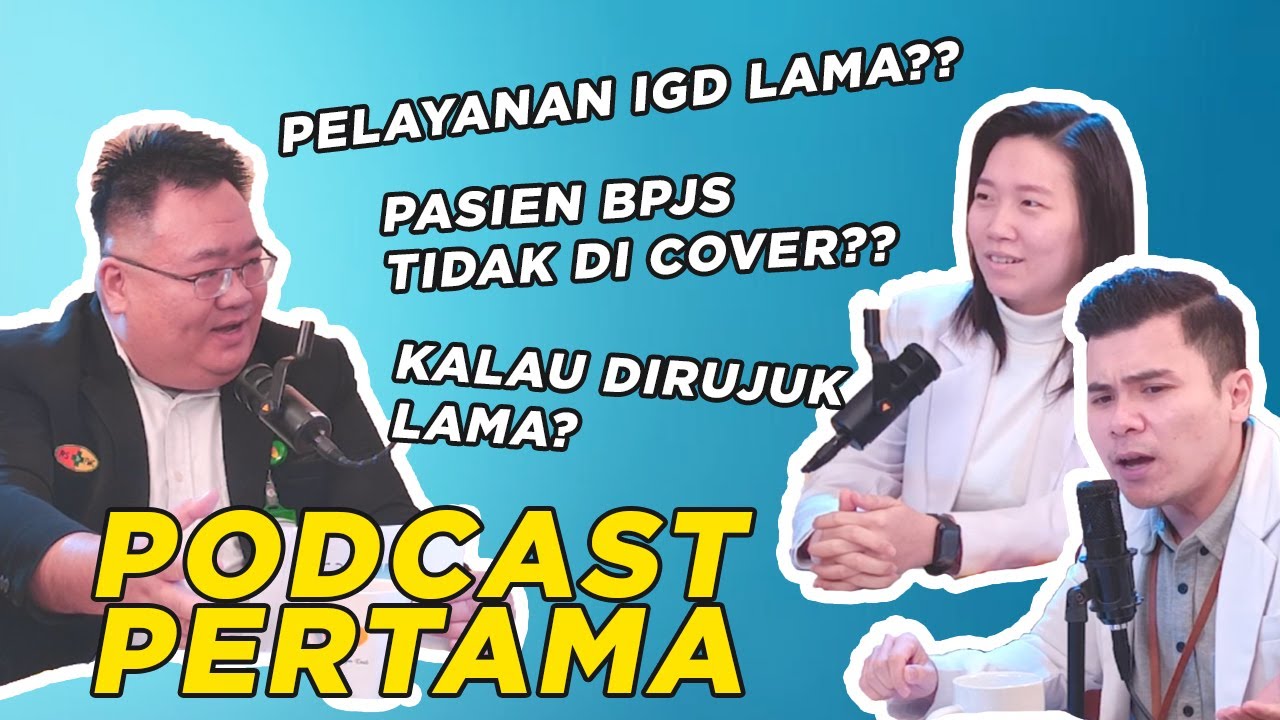 Alur pelayanan di IGD dan penyakit apa saja yang di cover BPJS #PODCASTPERTAMA