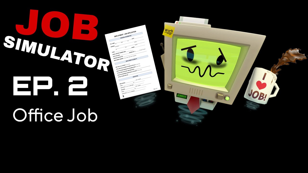NOT THE OFFICE JOB!!! (Job Simulator VR) [Episode 2, Office Job]