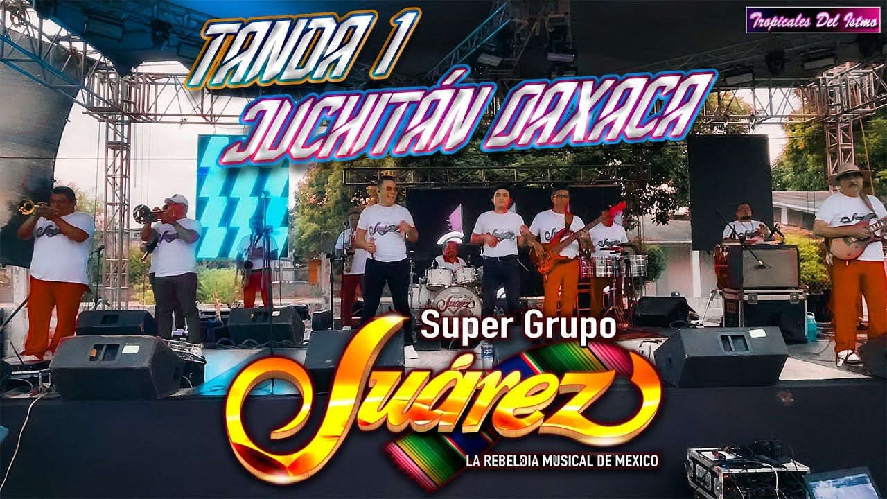 Super Grupo Juárez - Tanda 1 Juchitán Oaxaca 2025