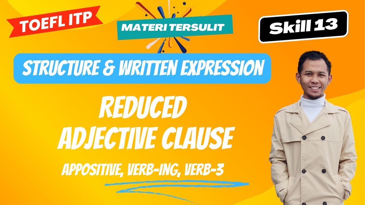 Belajar TOEFL structure: Reduced adjective clause (Skill 13)