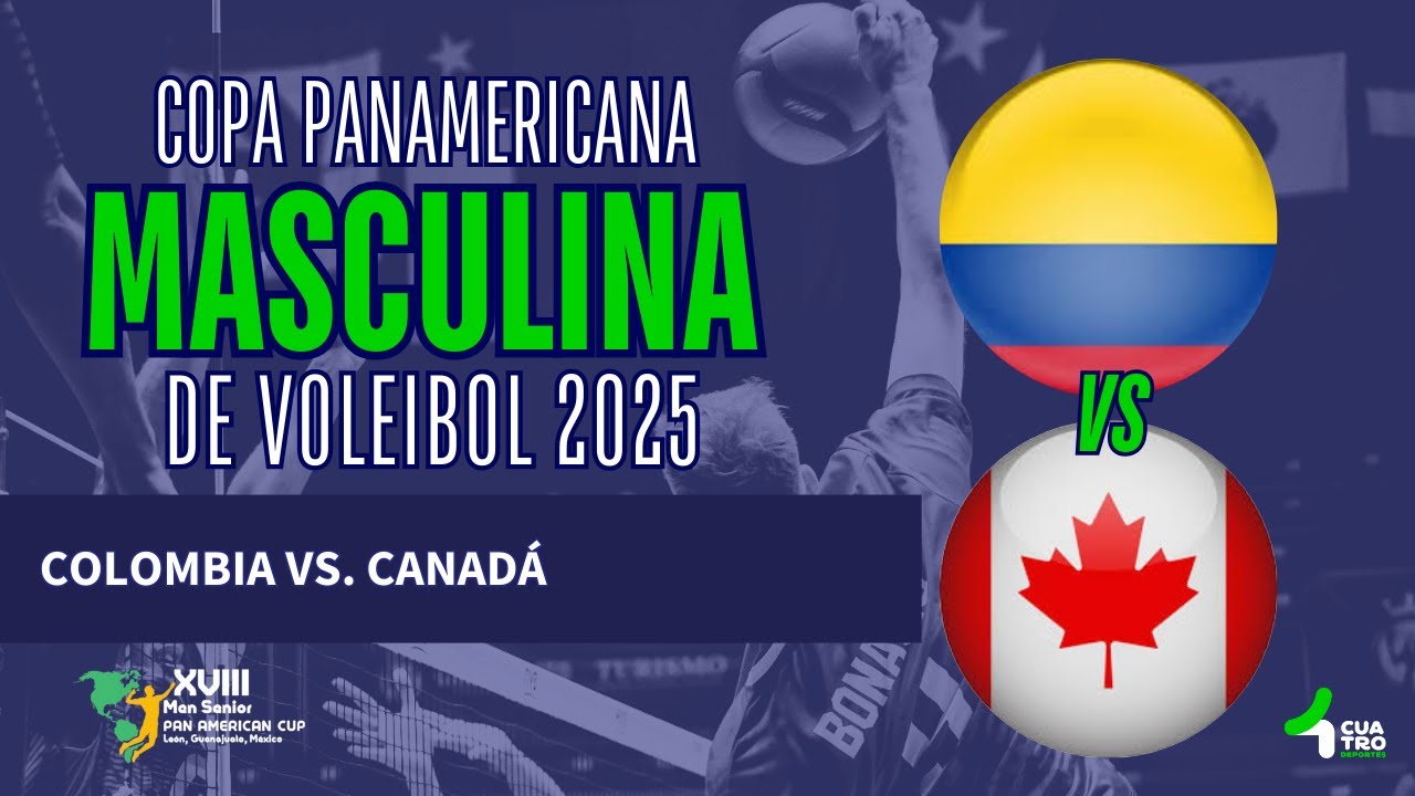 #EnVivo | XVIII Copa Panamericana Masculina de Voleibol 2025 🏐☄️🇨🇴Colombia 🆚 Canadá 🇨🇦