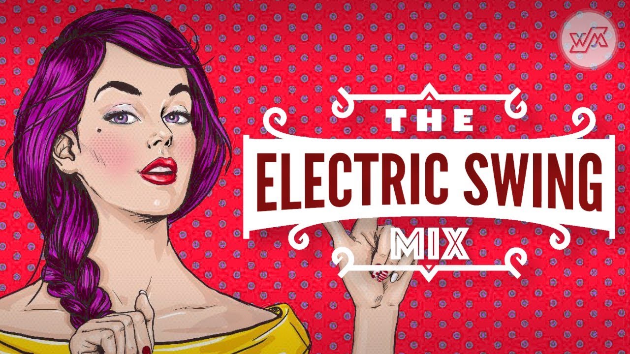 Big Electro Swing Mix - Best of The Best Swing Music – by Extatic