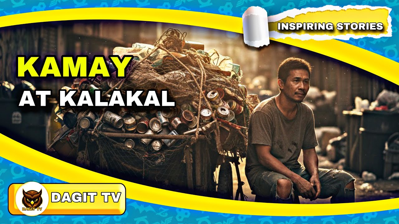 KAMAY AT KALAKAL| NARRATIVE BY: DAGIT TV INSPIRING STORIES