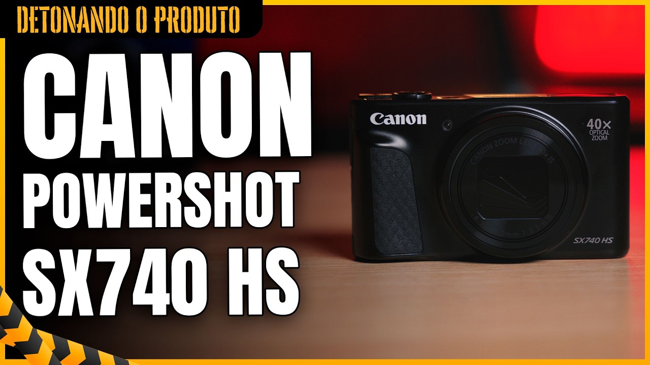 Canon Powershot SX740 HS: AINDA VALE A PENA EM 2026?