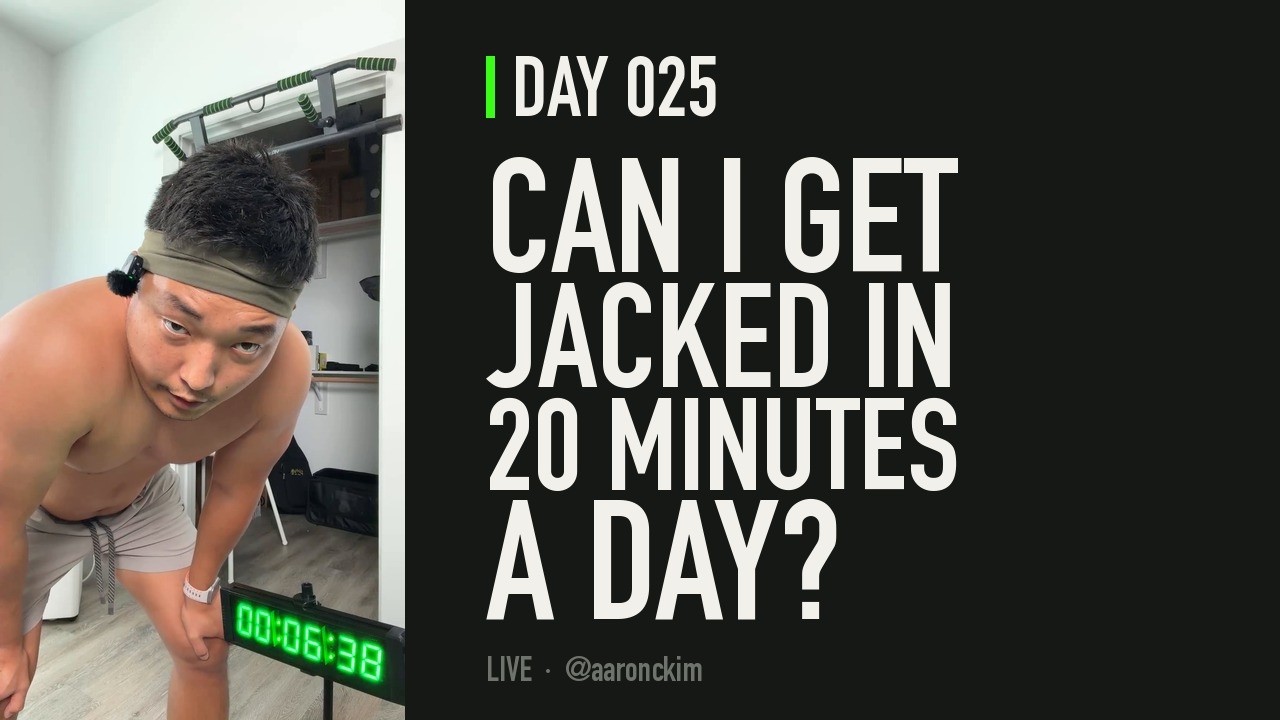 Can I Get Jacked in 20 Minutes a Day? (Day 25)