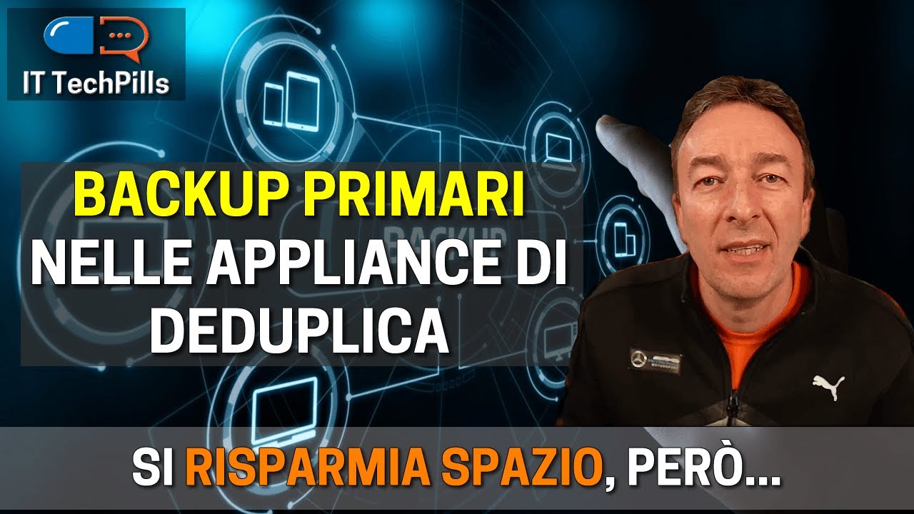Backup primari su APPLIANCE DI DEDUPLICA: scelta giusta o errore?