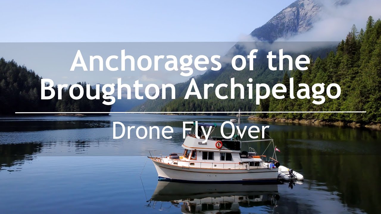 Broughton Archipelago Anchorages | Fly Over Compilation