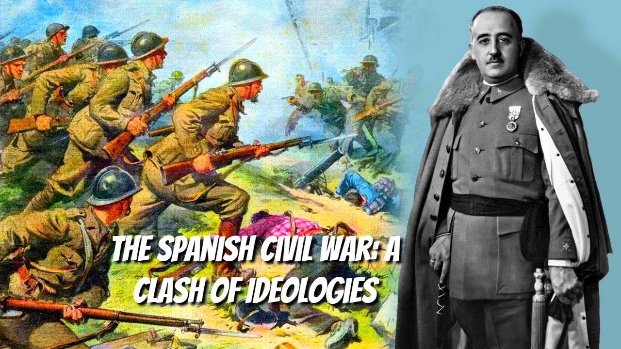 The Spanish Civil War: A Clash of Ideologies