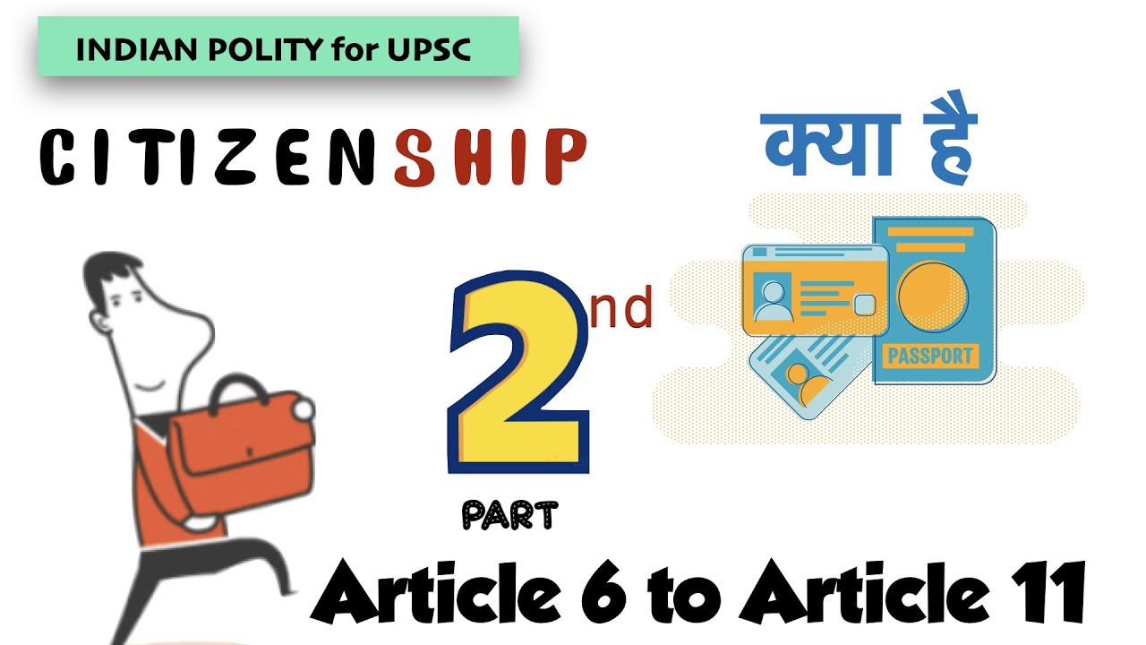 Citizenship ( Part 2 ) - Article 6 | Article 7 | Article 8 | Article 9 | Article 10 | Article 11