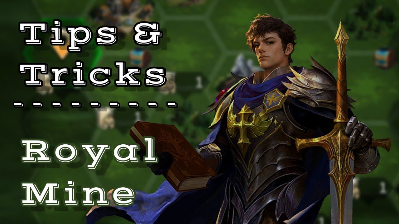 Tips & Tricks Royal Mine